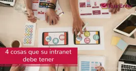 4 cosas que su intranet debe tener 4 cosas que su intranet debe tener