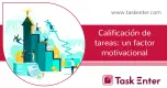 Calificación de tareas: un factor motivacional