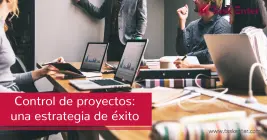 Control de proyectos: una estrategia de éxito Control de proyectos: una estrategia de éxito