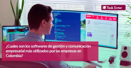 ¿Cuales son los softwares de gestión y comunicación empresarial más utilizados por las empresas en Colombia?