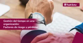 Gestión del tiempo en una organización: factores de riesgo y pérdidas Gestión del tiempo en una organización: factores de riesgo y pérdidas