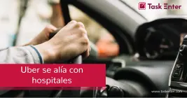 Uber se alía con hospitales  Uber se alía con hospitales