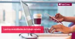 Las tres modalidades de trabajo remoto Las tres modalidades de trabajo remoto